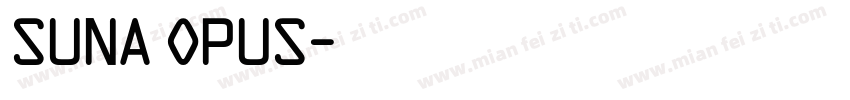 SUNA Opus字体转换